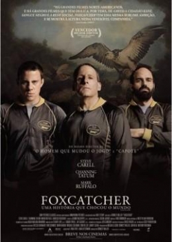 Foxcatcher - Uma História que Chocou o Mundo