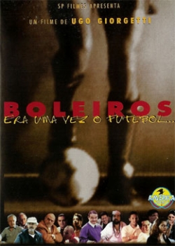BOLEIROS - ERA UMA VEZ O FUTEBOL