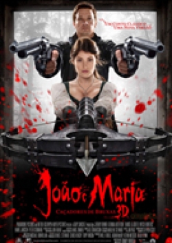 João E Maria: Caçadores De Bruxas 