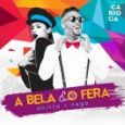 A Bela e o Fera - Carnaval 2017