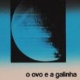 O Ovo e a Galinha