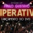 Paulo Gustavo em Hiperativo - Lançamento do DVD