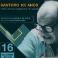 Santoro 100 anos: prelúdios e canções de amor