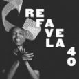 Refavela 40