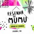 Resenha do Mumu | Sábado de Carnaval!