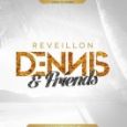 Réveillon Dennis & Friends