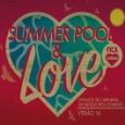 Summer, Pool & Love