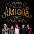 Amigos 20 Anos