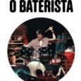 O Baterista