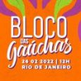 Bloco das Gaúchas 2022