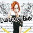 É Eu Que Era Emo?