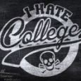 I Hate College