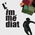 L’Immédiat